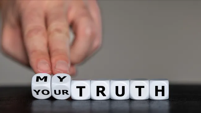 My truth vs your truth